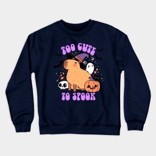 Too cute to spook cute capybara ready for halloween Crewneck Sweatshirt